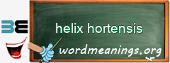 WordMeaning blackboard for helix hortensis